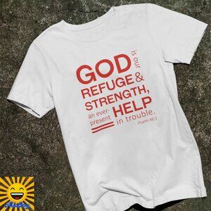 GOD IS OUR REFUGE & STRENGTH Graphic Tee White T-Shirt